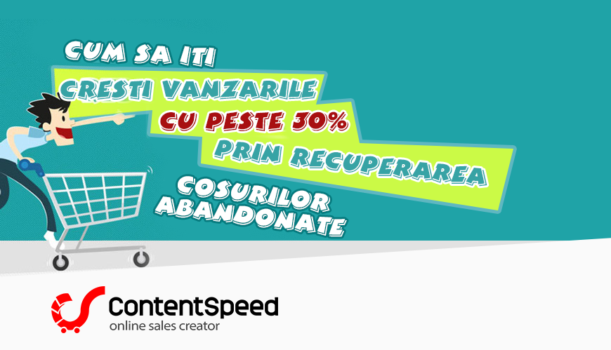 Cum sa iti cresti vanzarile cu peste 30% prin recuperarea cosurilor abandonate!